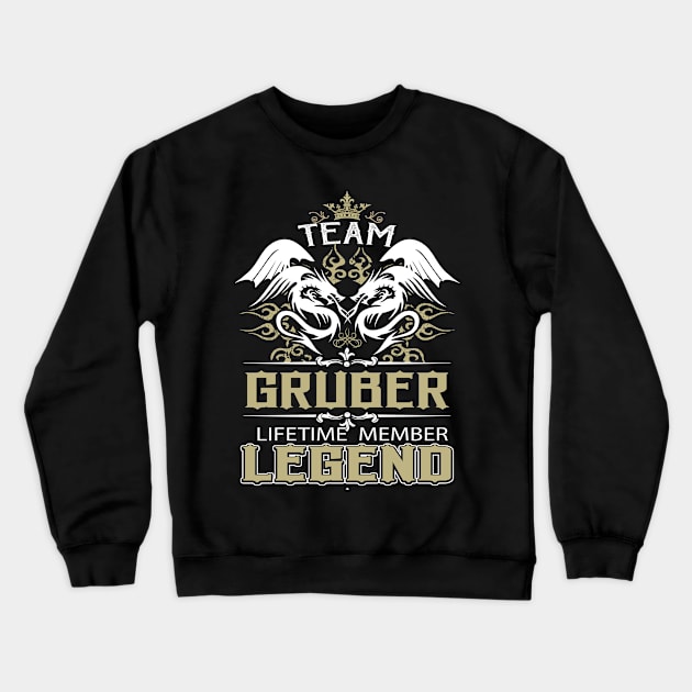 Gruber Name T Shirt -  Team Gruber Lifetime Member Legend Name Gift Item Tee Crewneck Sweatshirt by yalytkinyq